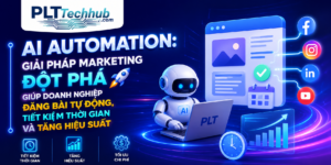 AI Automation: Giải pháp Marketing đột phá giúp doanh nghiệp đăng bài tự động, tiết kiệm thời gian và tăng hiệu suất